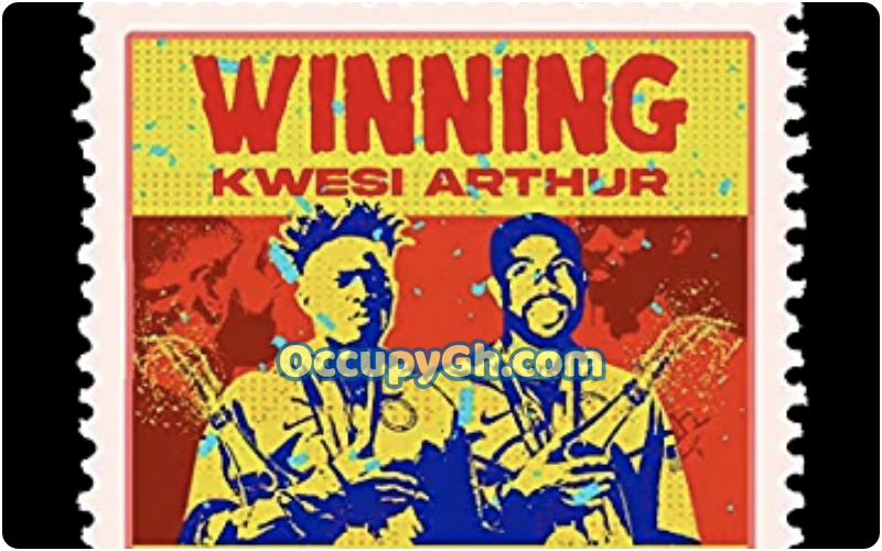 Kwesi Arthur - Winning ft Vic Mensa