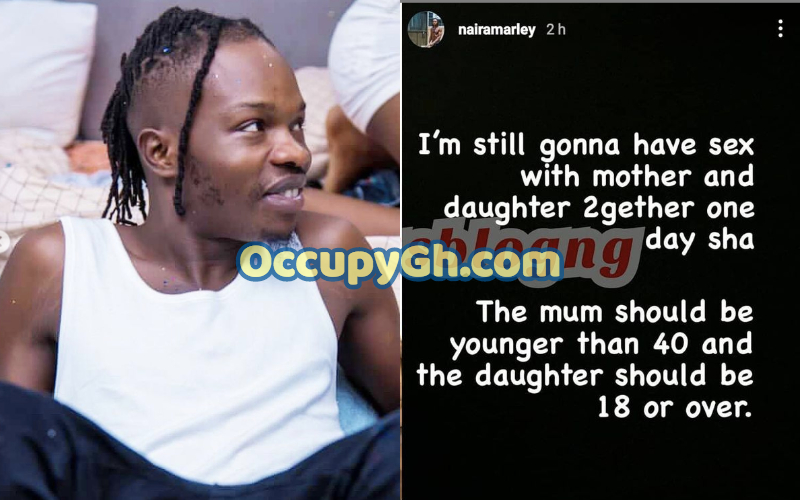 naira marley sleep with mother and daughter