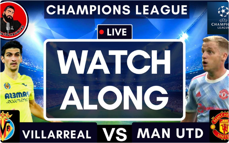 Manchester United vs Villarreal stream live